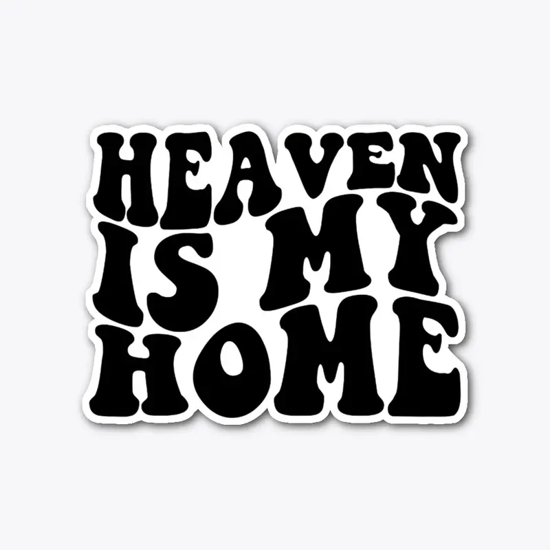 Heaven Is My Home