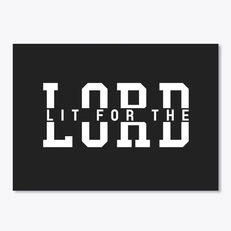 Lit For The Lord